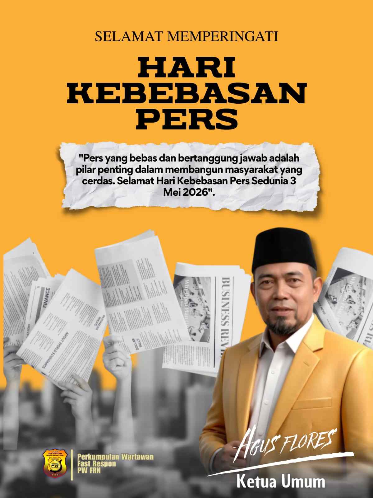 Ketua Umum PW-Fast Respon Agus Flores Serukan Komitmen Kebebasan Pers di Hari Kebebasan Pers Sedunia 2026